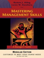 Mastering Management Skills: A Manager's Toolkit - Ramon J. Aldag