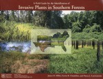 A Field Guide for the Identification of Invasive Plants in Southern Forests - James Miller, Erwin B. Chambliss, Nancy J. Loewenstein, U.S. Forest Service