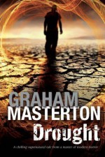 Drought: A Californian Environmental Disaster Thriller - Graham Masterton