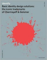 Identify: Basic Principles of Identity Design in the Iconic Trademarks of Chermayeff & Geismar - Ivan Chermayeff, Sagi Haviv, Tom Geismar