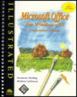 Microsoft Office for Windows 95, Professional Edition: A First Course - Illustrated, Incl. Instr. Resource Kit, Test Mgr., Web Pg - Michael Halvorson, Elizabeth Eisner Reding, Marie L. Swanson