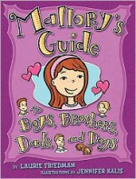 Mallory's Guide to Boys, Brothers, Dads, and Dogs - Laurie B. Friedman, Jennifer Kalis