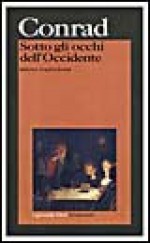 Sotto gli occhi dell'Occidente (Brossura) - Gianna Lonza, Joseph Conrad, Francesco Binni