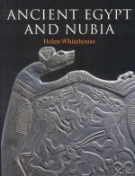 Ancient Egypt & Nubia in the Ashmoleum Museum (Ashmolean: the Collection) - Helen Whitehouse, Christopher Brown