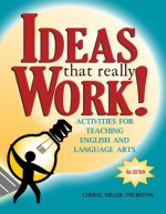 Ideas That Really Work!: Activities for English and Language Arts - Cheryl Miller Thurston