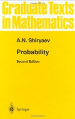 Probability (Graduate Texts in Mathematics) (v. 95) - Albert N. Shiryaev