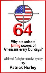 64 (Mike Gallagher Mystery Series) - Patrick Hurley