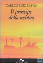 Il principe della nebbia (La Trilogia della Nebbia, #1) - Carlos Ruiz Zafón, Vincenzo Jacomuzzi