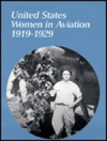 U S Women in Aviation 1919-29 Pa - Kathleen Brooks-Pazmany