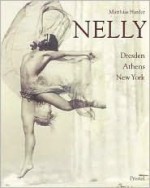 Nelly: Dresden Athens New York - Matthias Harder, Nelly's Sougioutzoglou-Seraidare, Mouseio Benake, Irene Boudouri