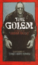 The Golem: A Version - Barbara Rogasky, Trina Schart Hyman