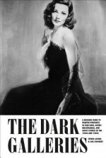 The Dark Galleries: A Museum Guide to Painted Portraits in Film Noir, Gothic Melodramas, and Ghost Stories of the 1940s and 1950s - Steven Jacobs, Lisa Colpaert