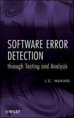 Software Error Detection Through Testing and Analysis - J. Huang, Huang