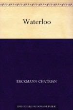 Waterloo (French Edition) - Erckmann-Chatrian