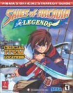 Skies of Arcadia Legends (Prima's Official Strategy Guide) - Prima Publishing, Prima Publishing