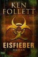 Eisfieber - Christel Rost, Till R. Lohmeyer, Ken Follett