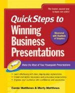 Quicksteps to Winning Business Presentations: Make the Most of Your PowerPoint Presentations - Martin S. Matthews, Martin Matthews