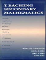 Teaching Secondary Mathematics - Jerry L. Ashe, David Rock