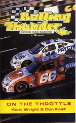 Rolling Thunder Stock Car Racing: On The Throttle - Kent Wright, Don Keith