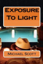 Exposure to Light - Michael Scott