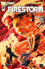 The Fury of Firestorm: The Nuclear Men (2011- ) #2 - Gail Simone, Van Ethan Sciver, Yildiray Cinar