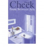 Pause Between Acts - Mavis Cheek