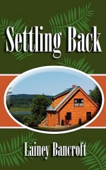 Settling Back - Lainey Bancroft