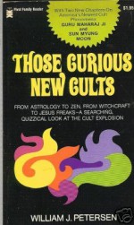 Those Curious New Cults - William J. Petersen