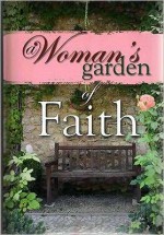 A Woman's Garden of Faith - n/a n/a