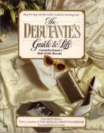 The Debutante's Guide To Life - Cornelia Guest, Carol McD. Wallace