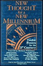 New Thought for a New Millennium: Twelve Powers for the 21st Century - Michael A. Maday, Michael Moran, Susan Kavanaugh