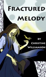 Fractured Melody - Christine Williamson