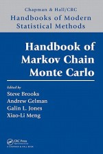 Handbook of Markov Chain Monte Carlo (Chapman & Hall/CRC Handbooks of Modern Statistical Methods) - Steve Brooks, Xiao-Li Meng