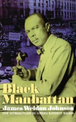 Black Manhattan - James Weldon Johnson, Kathryn Wilson, Sondra K. Wilson