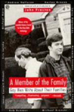 Member of the Family: Gay Men Write About Their Families - John Preston