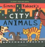 Simms Taback's City Animals - Simms Taback