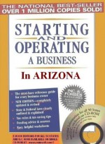 Starting and Operating a Business in Arizona (Starting and Operating a Business in the U.S.) - Michael D. Jenkins