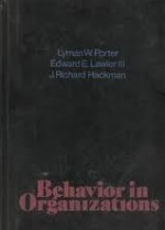 Behavior In Organizations - Lyman W. Porter