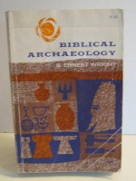 Biblical Archaeology - G. Ernest Wright