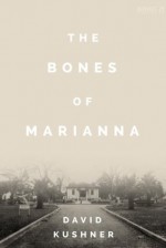 The Bones of Marianna: A Reform School, a Terrible Secret, and a Hundred-Year Fight for Justice (Kindle Single) - David Kushner, The Atavist