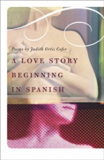 A Love Story Beginning in Spanish - Judith Ortiz Cofer