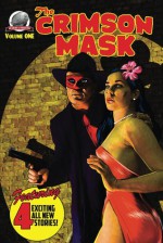 The Crimson Mask Volume One - Terrance McCauley, Gary Lovisi, C. Russette, J. Layne, Andy Fish