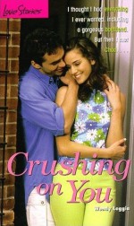 Crushing on You - Wendy Loggia