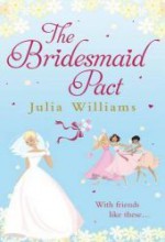 The Bridesmaid Pact - Julia Williams