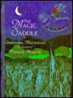 The Magic Saddle - Christobel Mattingley