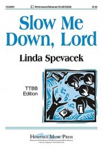 Slow Me Down, Lord - Linda Spevacek