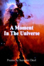 A Moment in the Universe - Surinder Deol