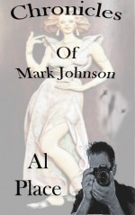 Chronicles of Mark Johnson-8 short ghost stories - Alan Place