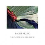 Stone Music: The Art and Poetry of Susan Gardner - Susan Gardner, R. D. Ross