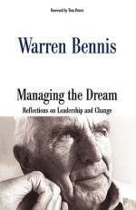 Managing The Dream - Warren G. Bennis